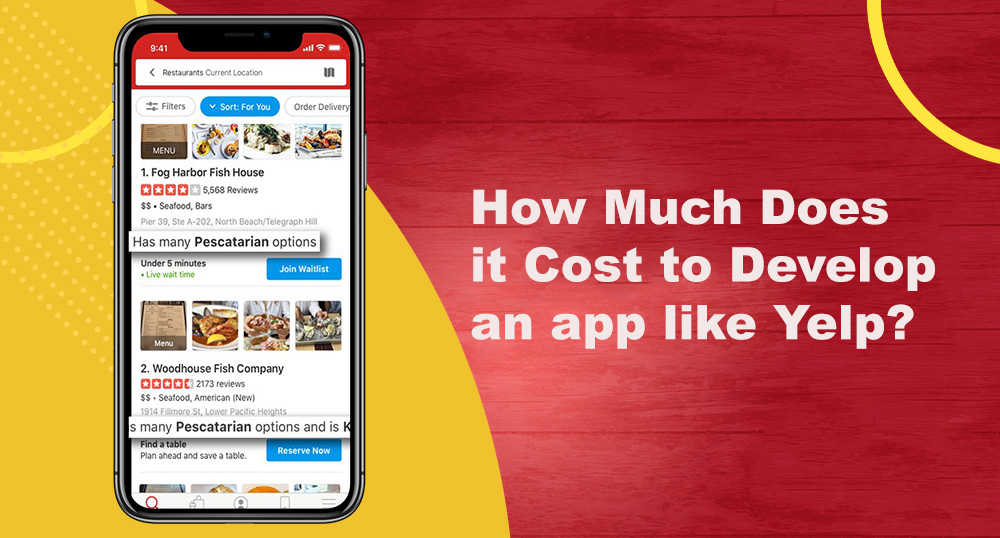 How Much Does it Cost to Develop an app like Yelp?